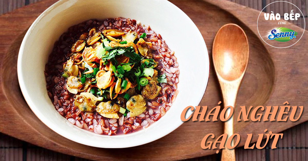 Cháo nghêu gạo lứt đậm đà, thơm nức.